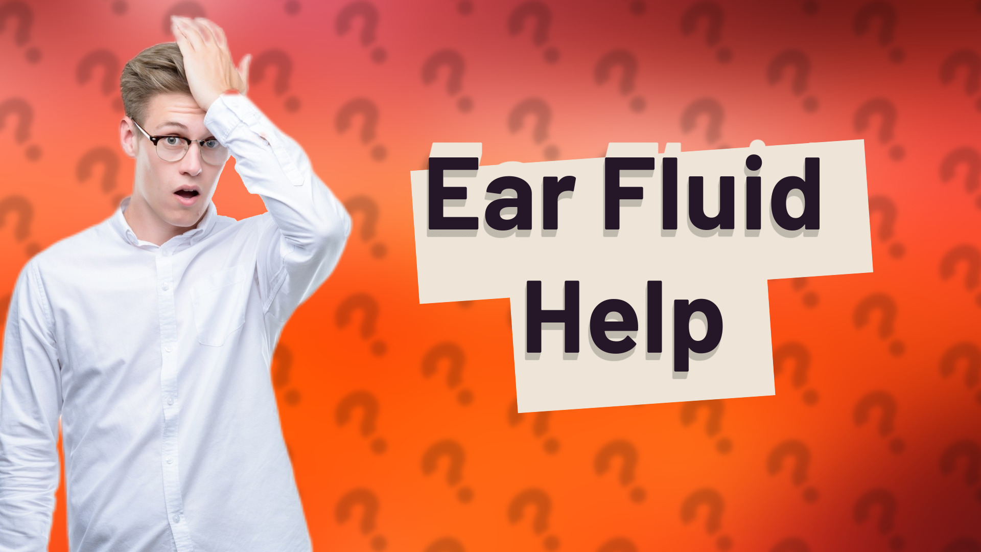 Ear Fluid Help