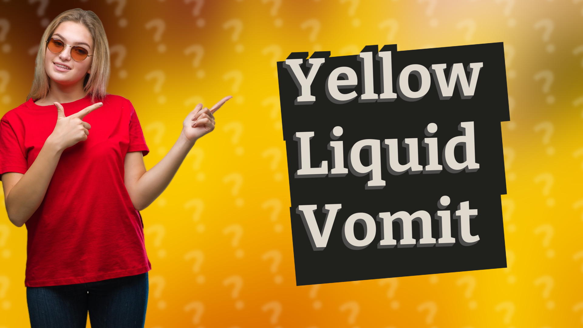 Yellow Liquid Vomit