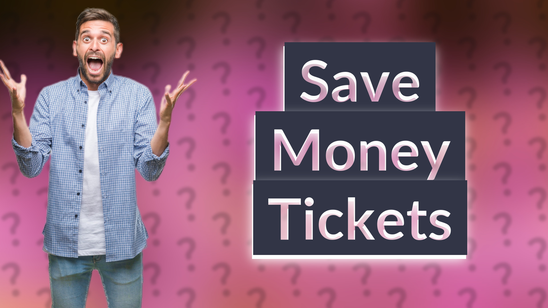 Save Money Tickets
