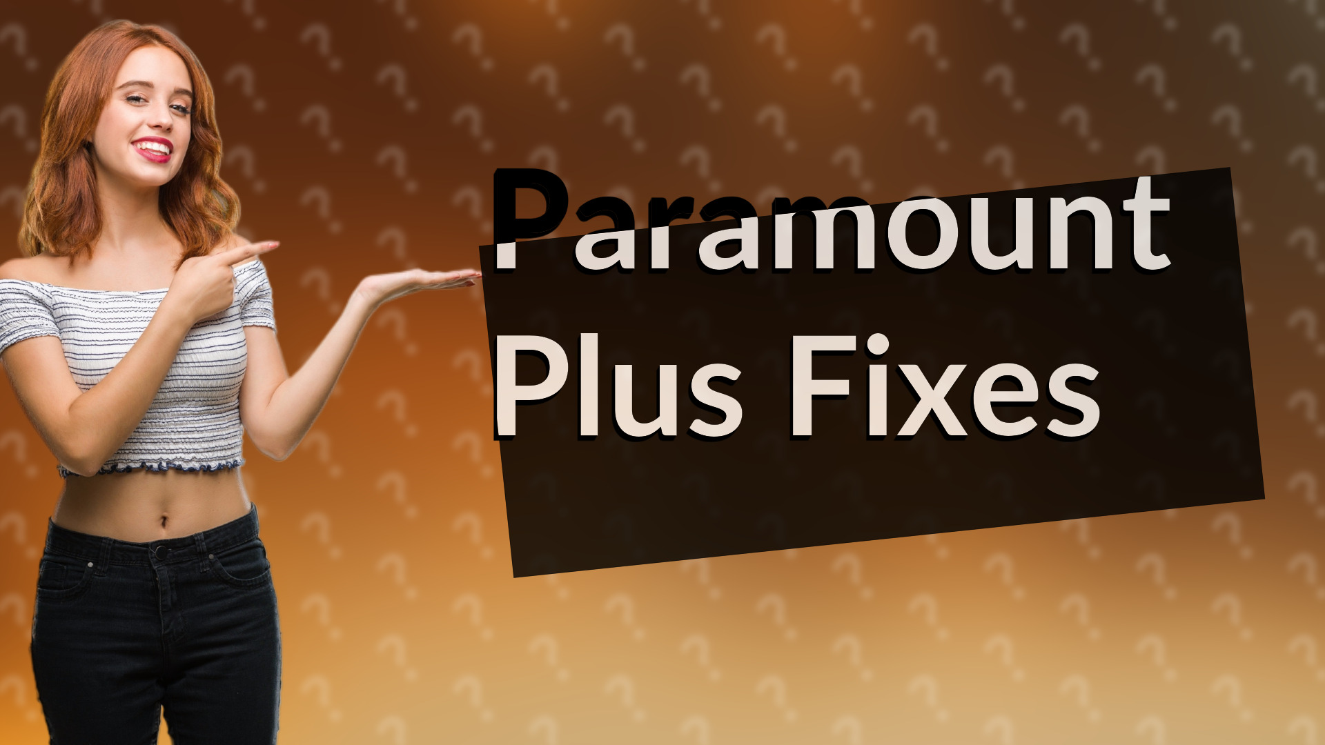Paramount Plus Fixes