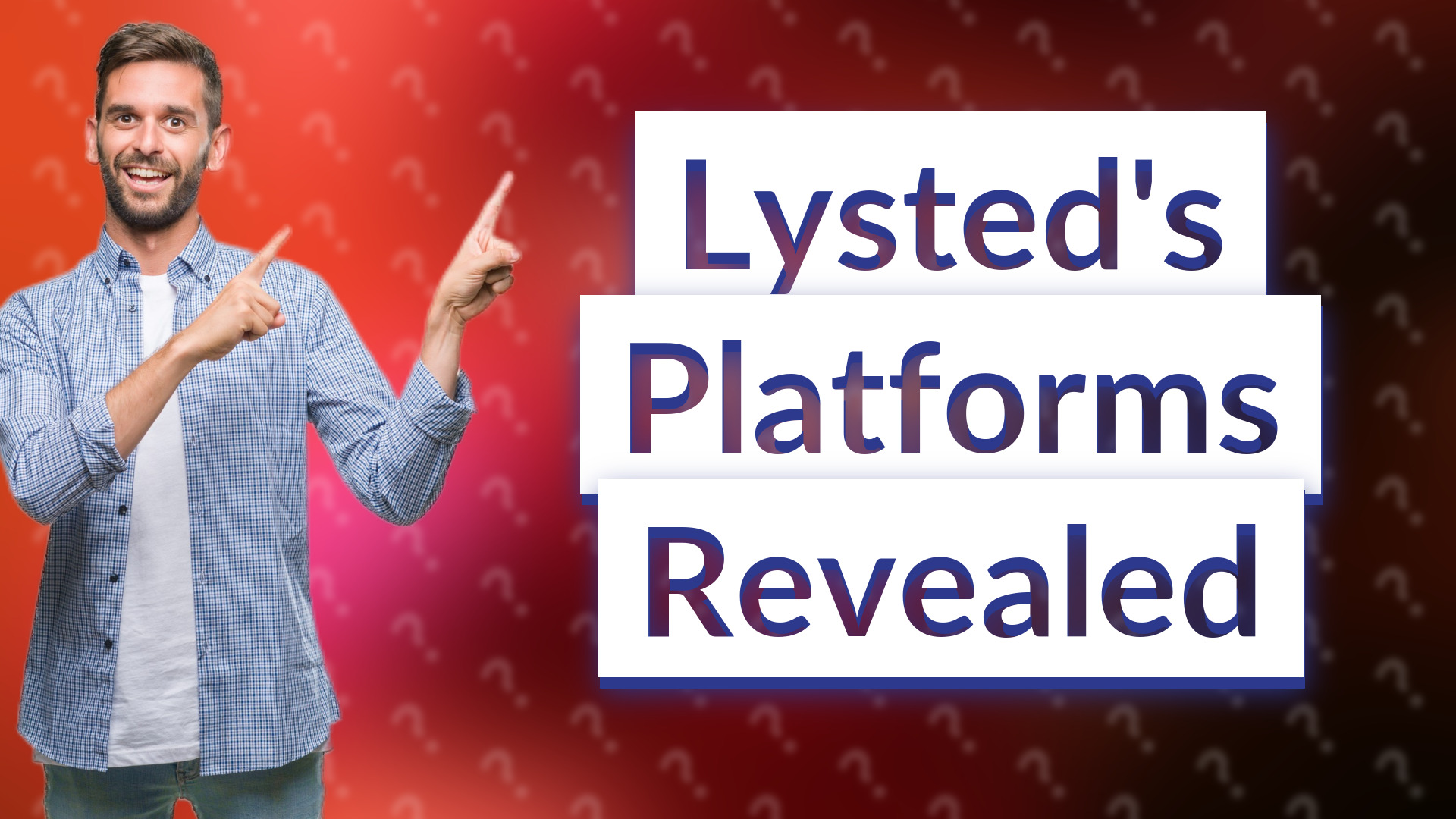 Lysted's Platforms Revealed