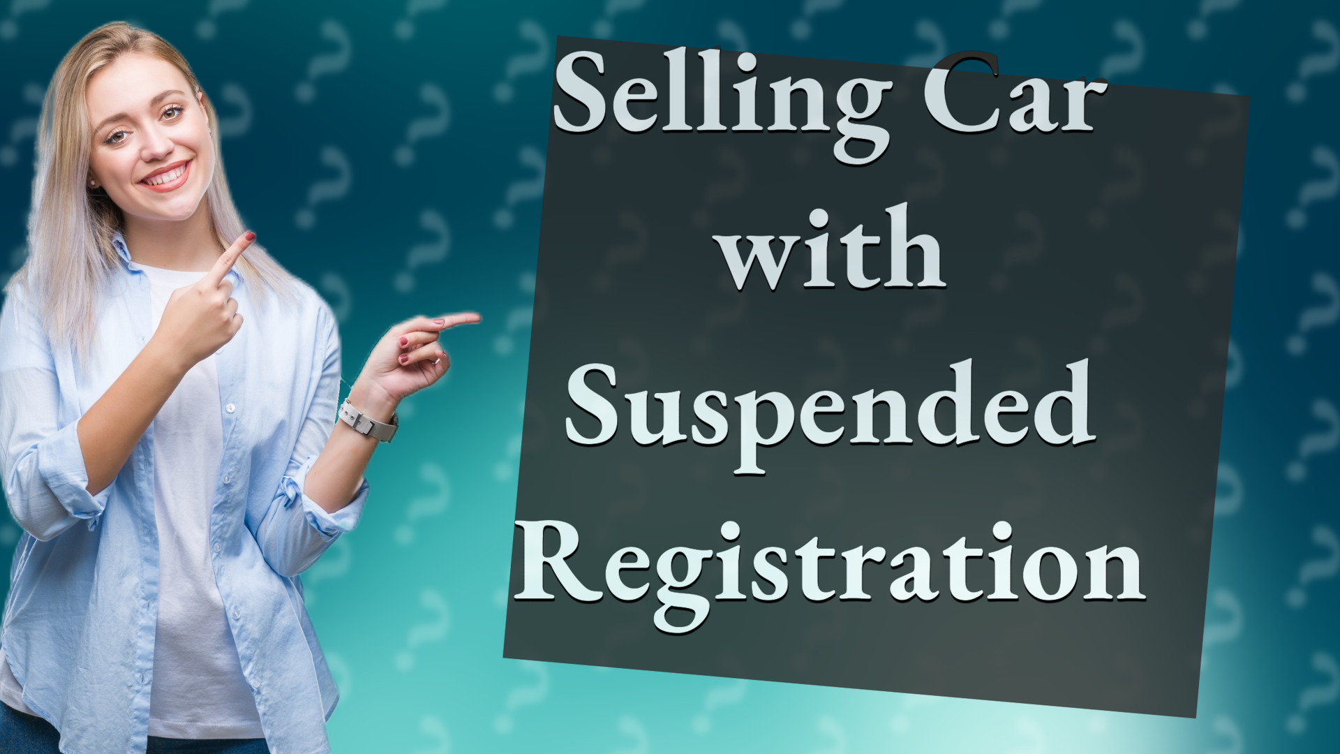 Selling Car with Suspended Registration