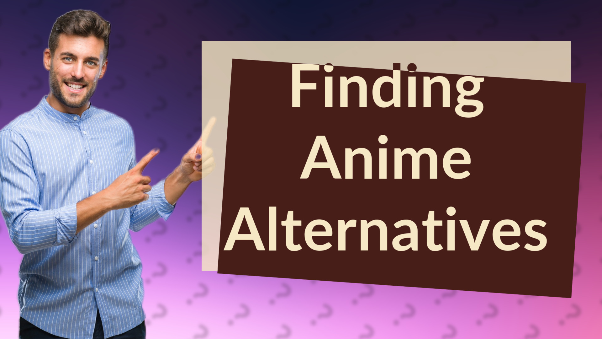 Finding Anime Alternatives