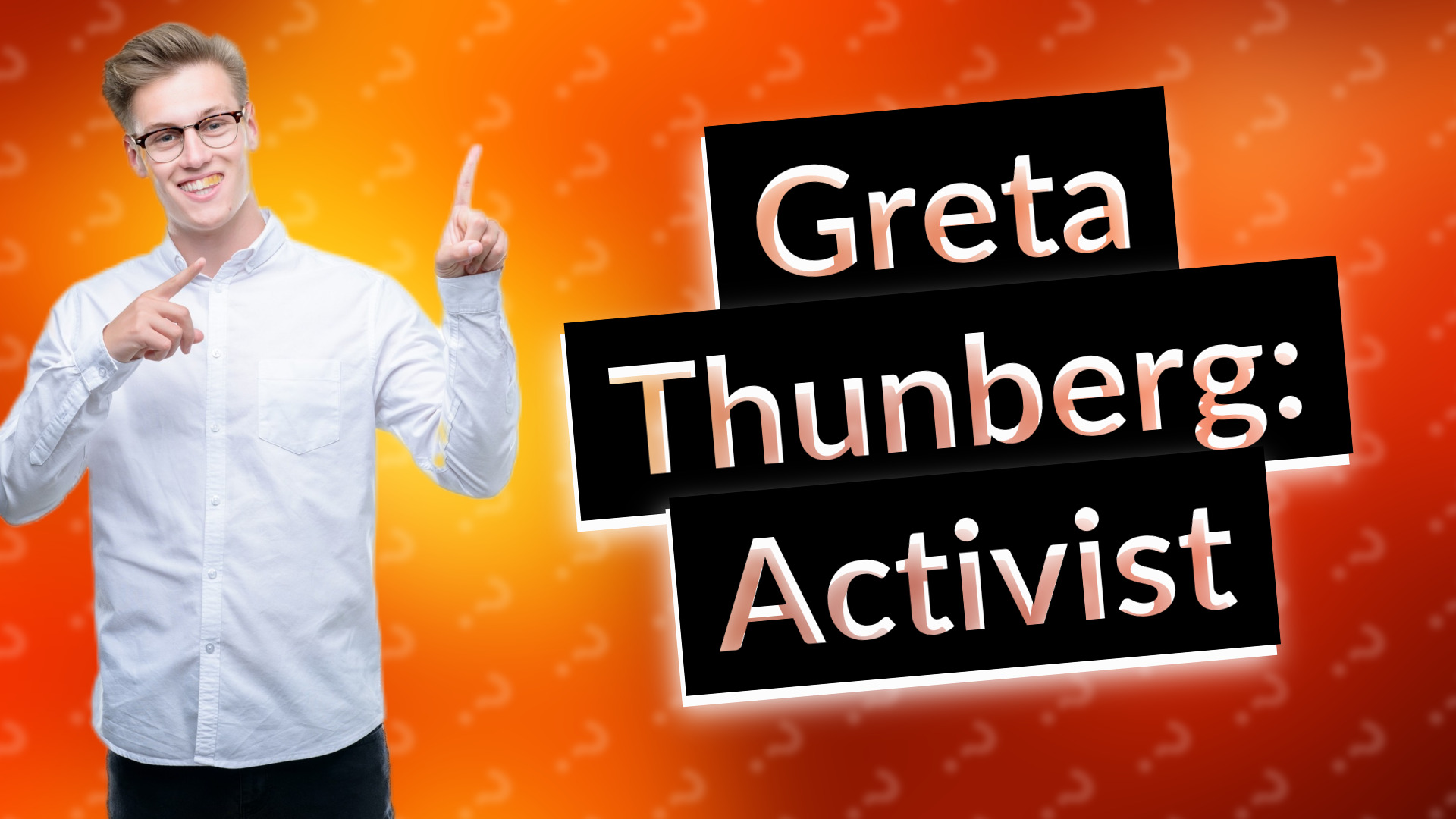 Greta Thunberg: Activist