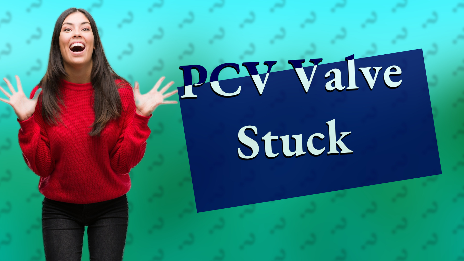 PCV Valve Stuck