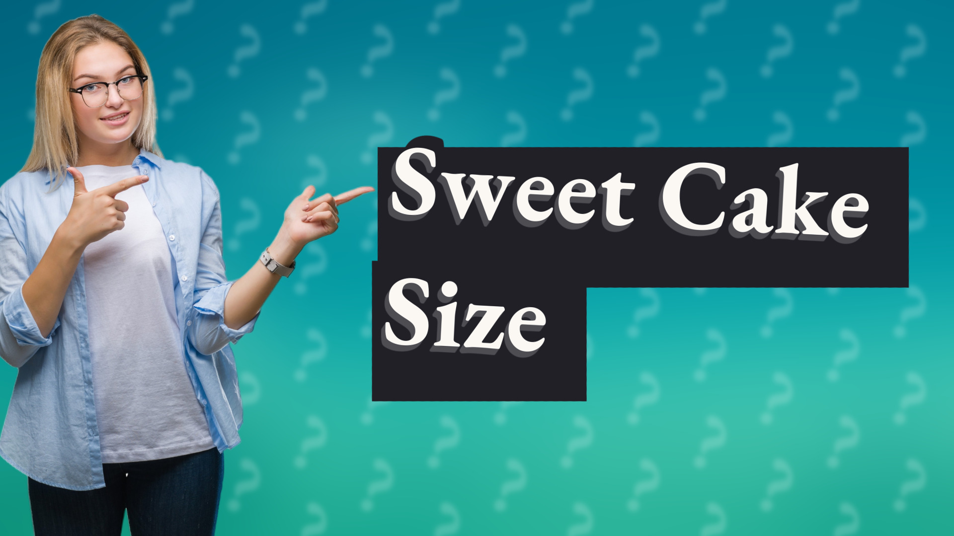 Sweet Cake Size