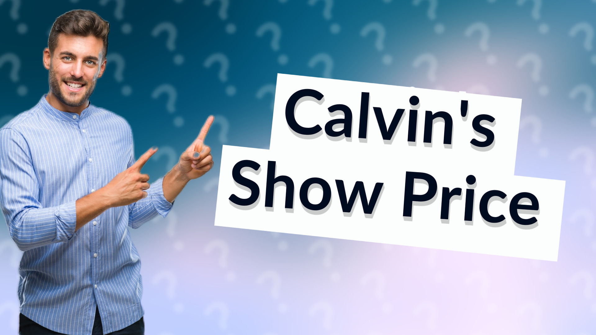 Calvin's Show Price
