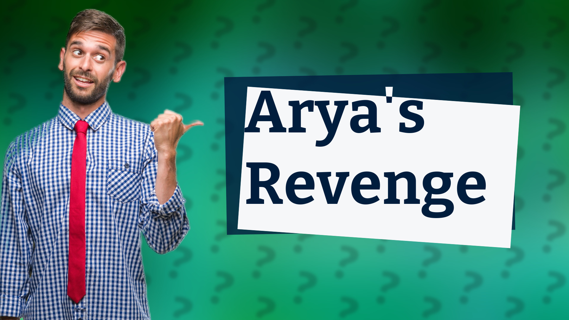 Arya's Revenge