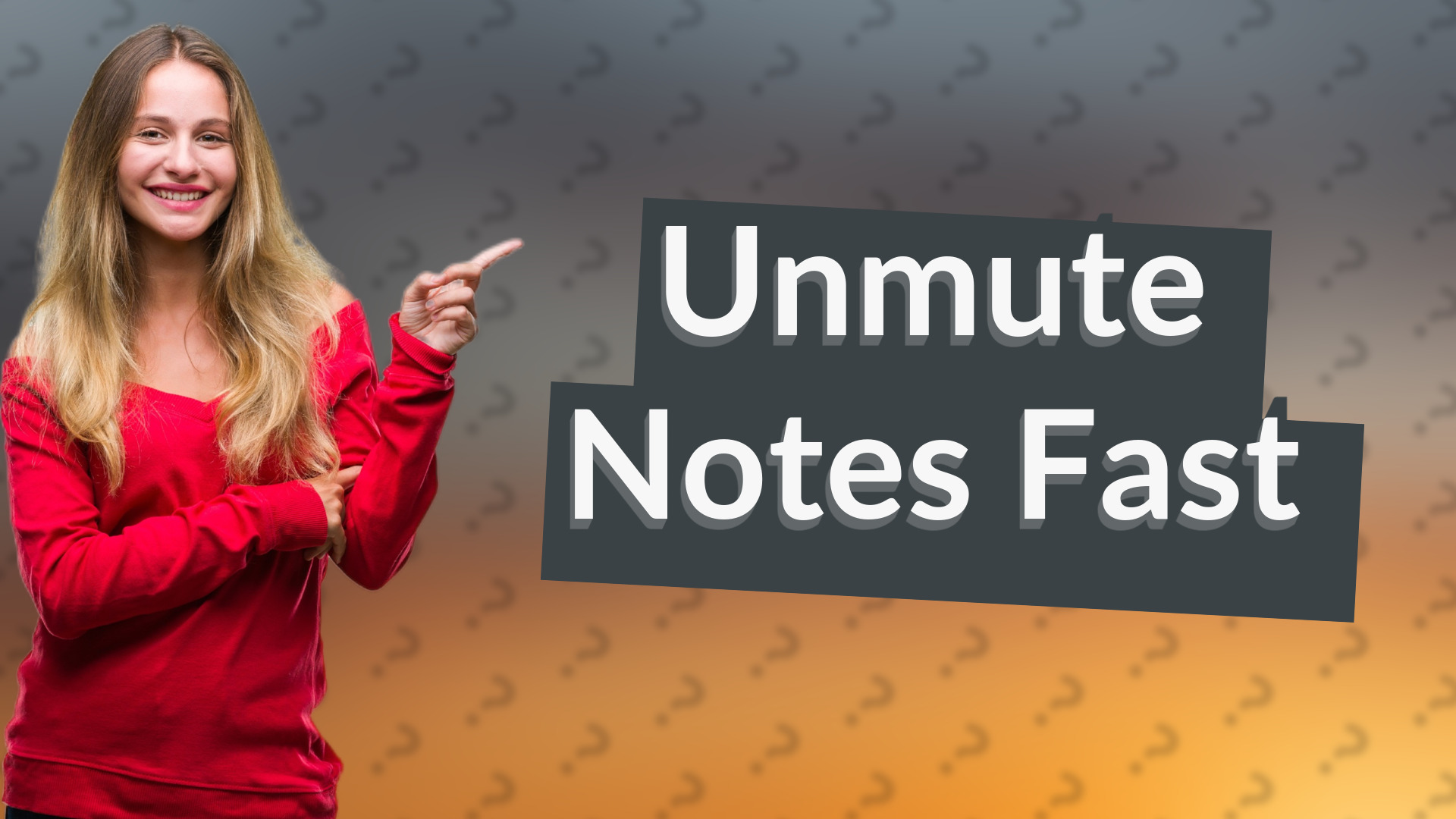 Unmute Notes Fast