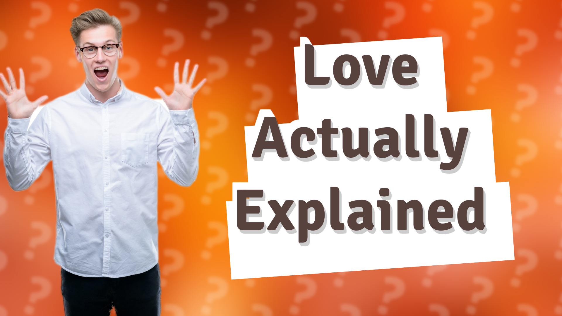 Love Actually Explained