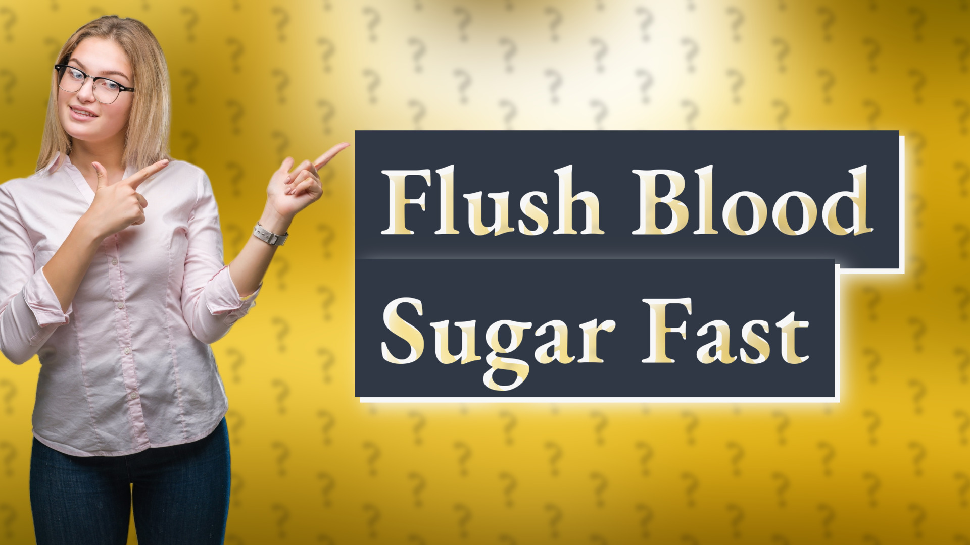 Flush Blood Sugar Fast