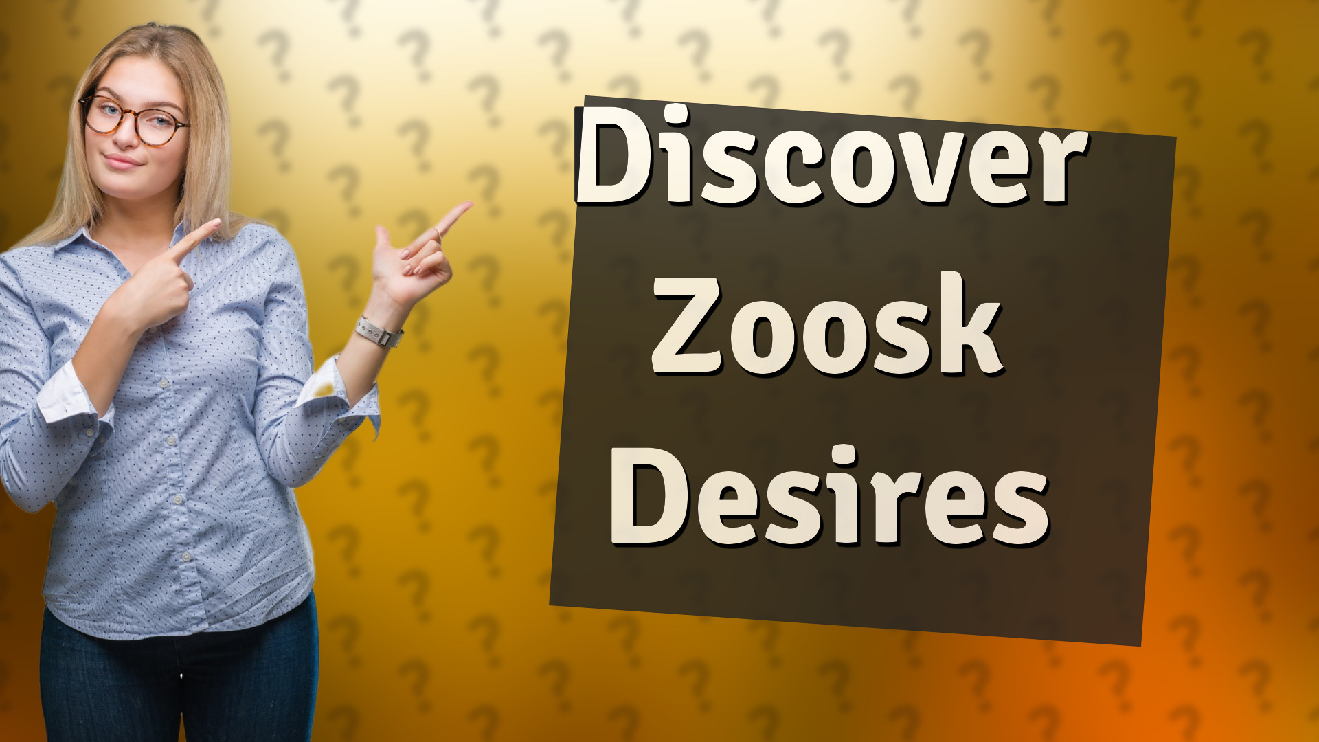Discover Zoosk Desires