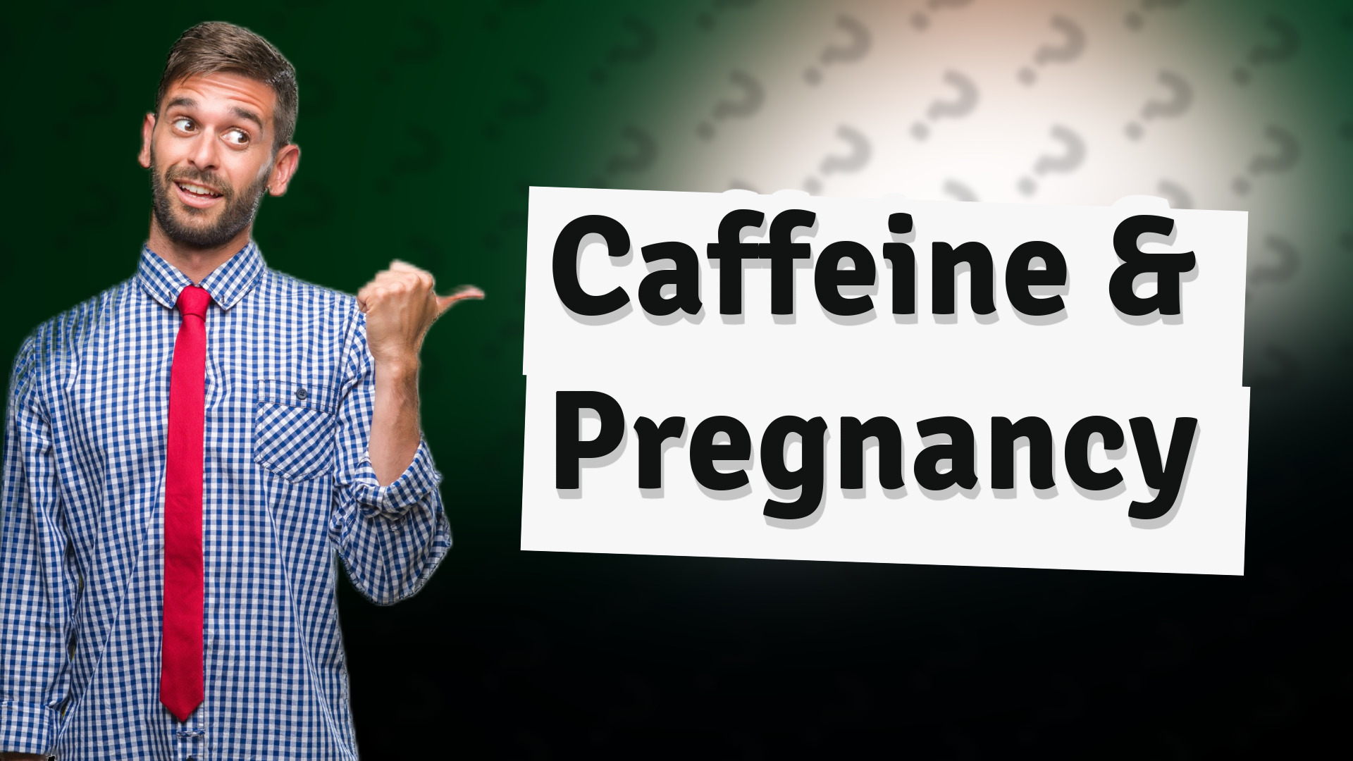 Caffeine & Pregnancy