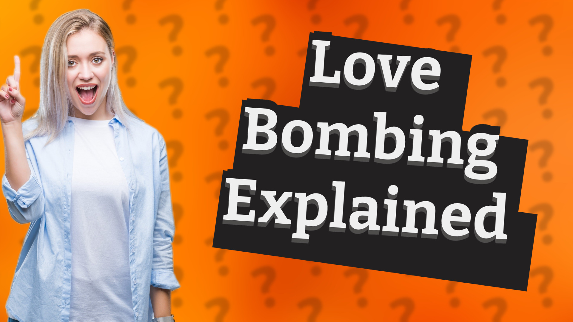 Love Bombing Explained