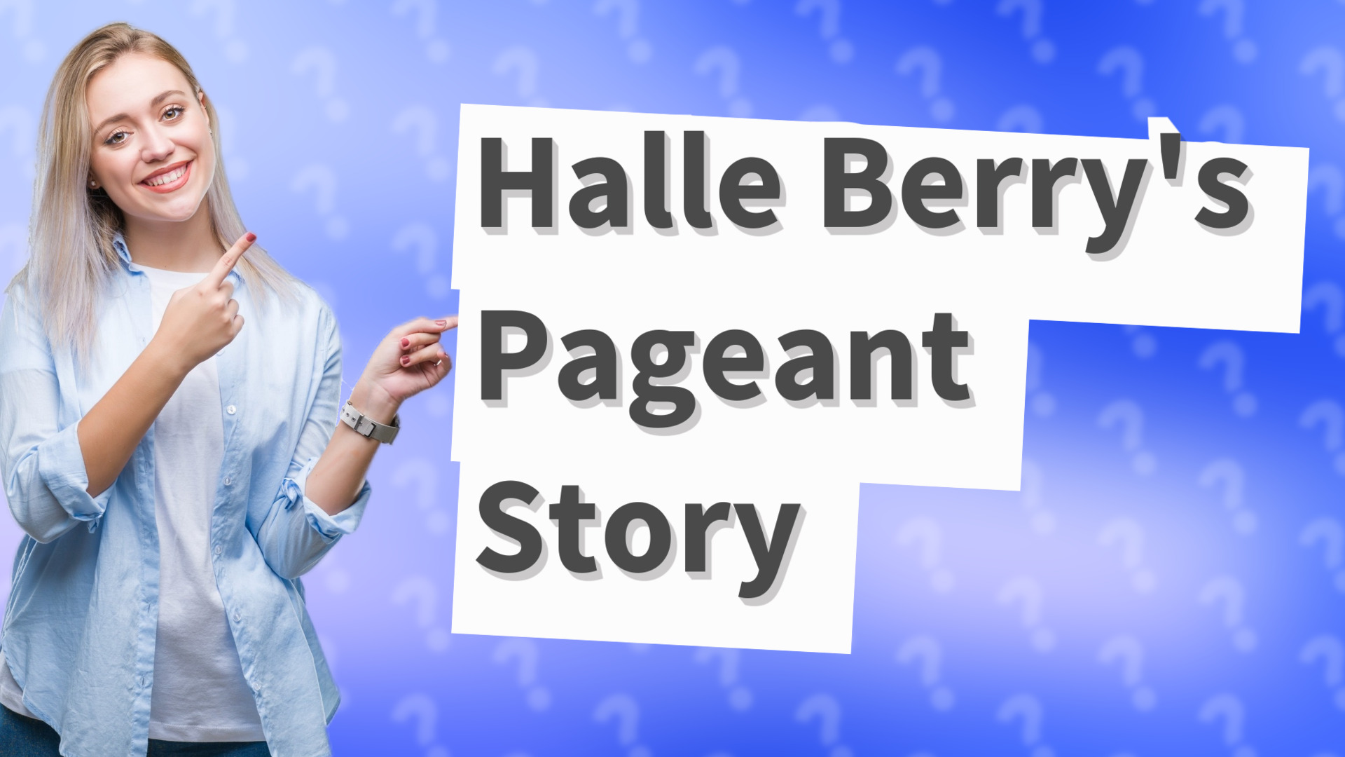 Halle Berry's Pageant Story