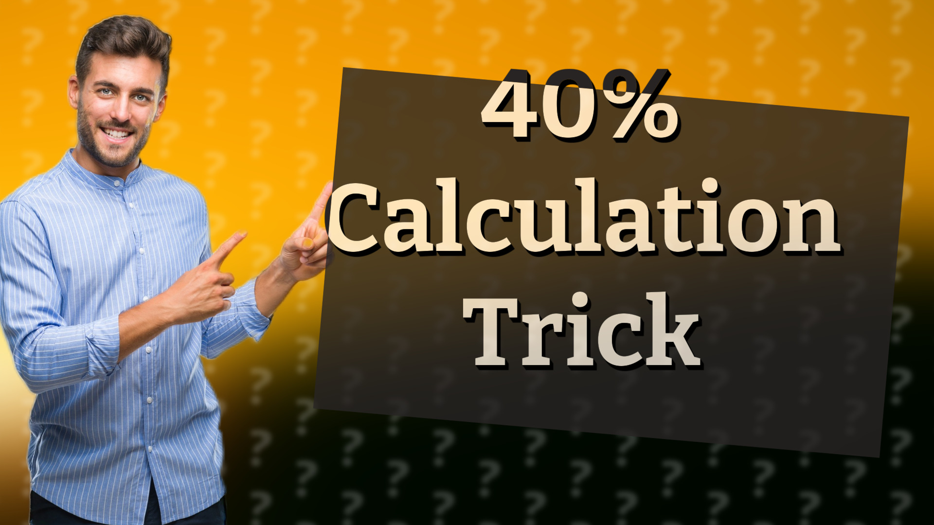40% Calculation Trick