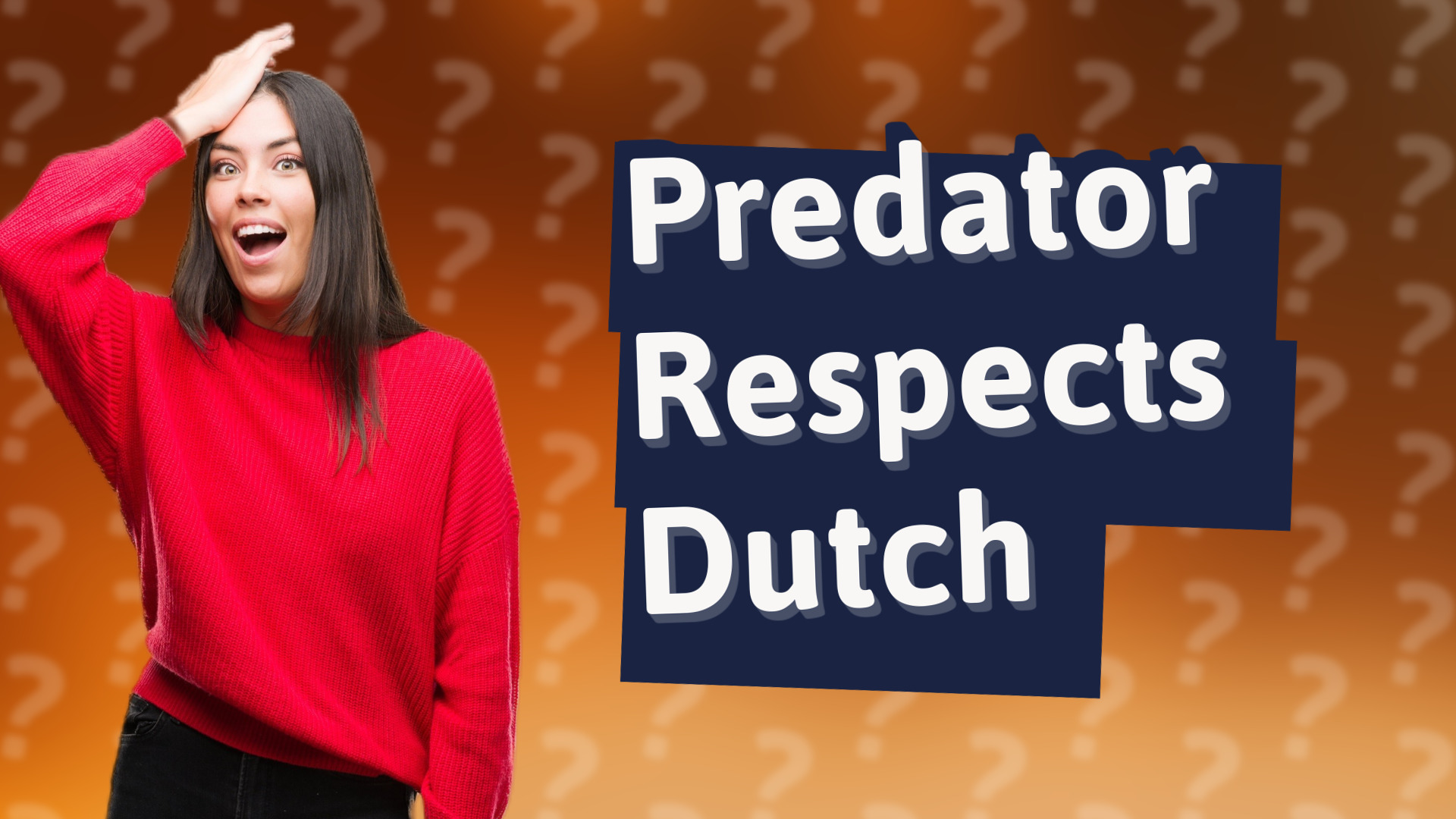 Predator Respects Dutch