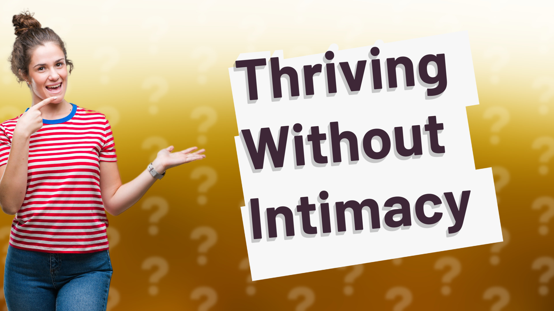 Thriving Without Intimacy