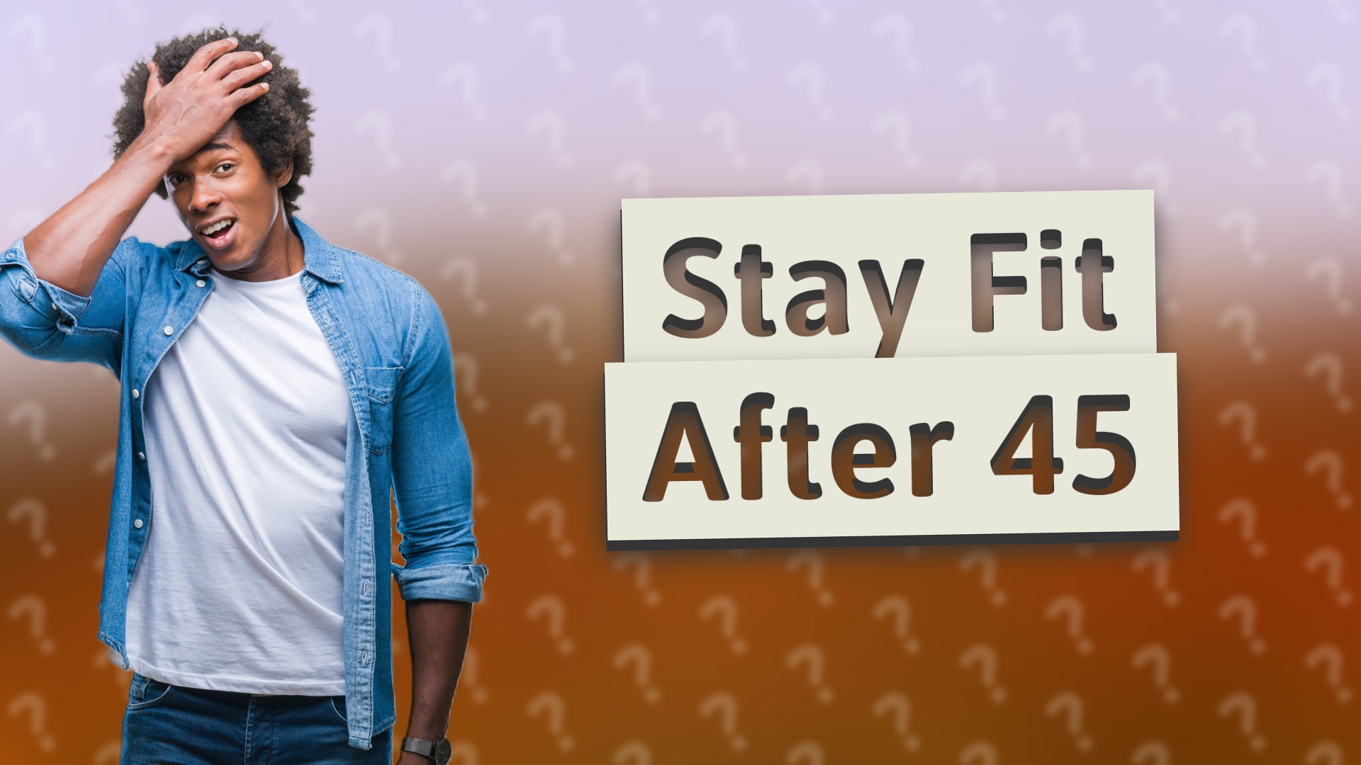Stay Fit After 45