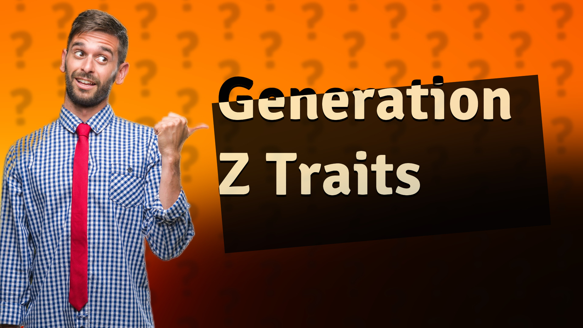 Generation Z Traits