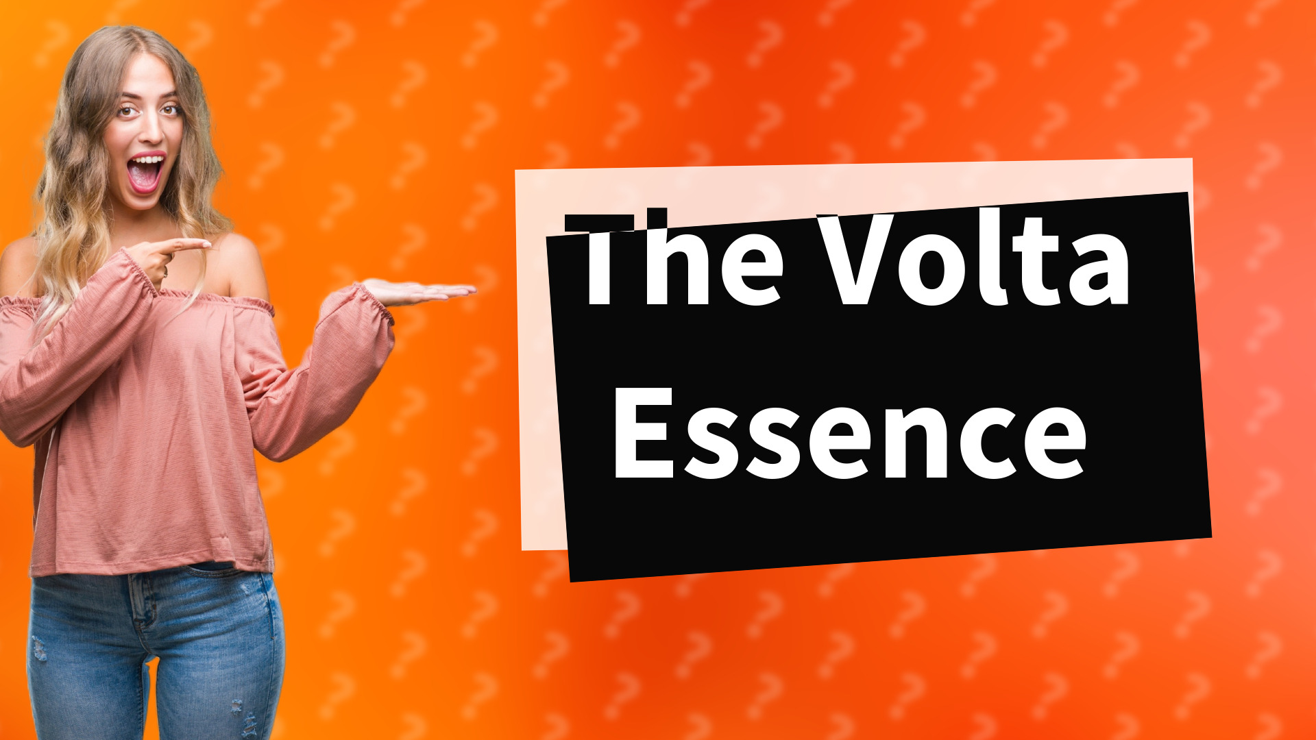 The Volta Essence