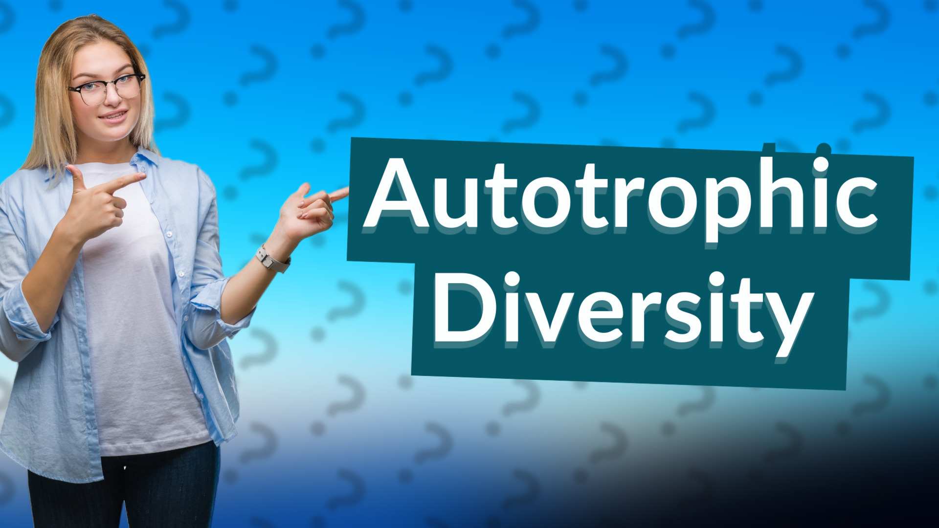 Autotrophic Diversity