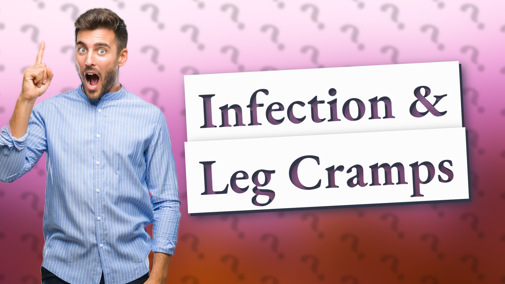 Infection & Leg Cramps
