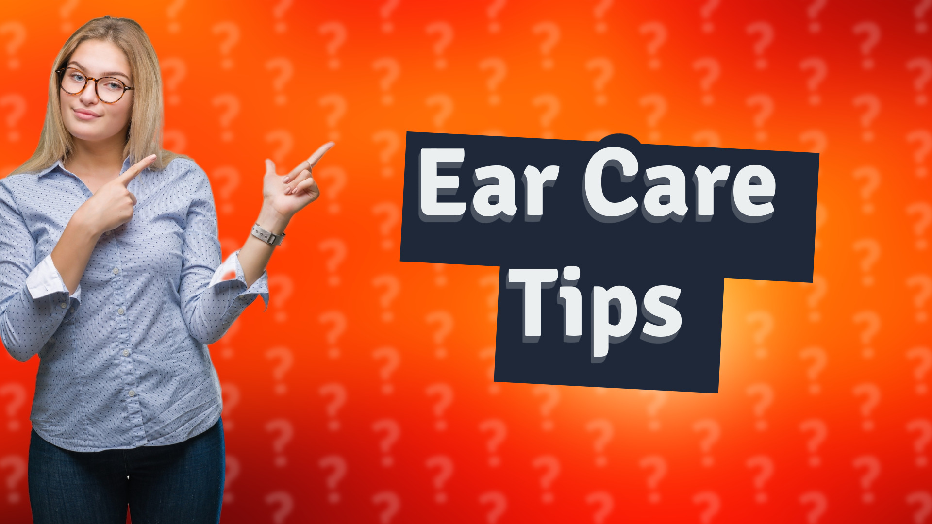 Ear Care Tips