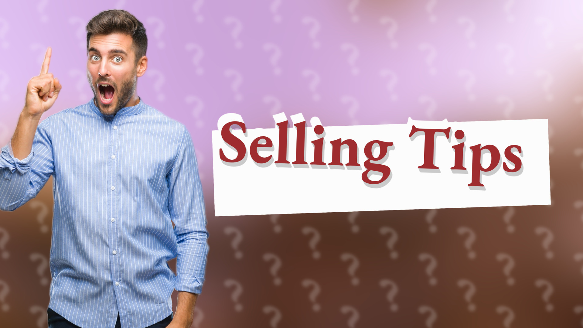 Selling Tips