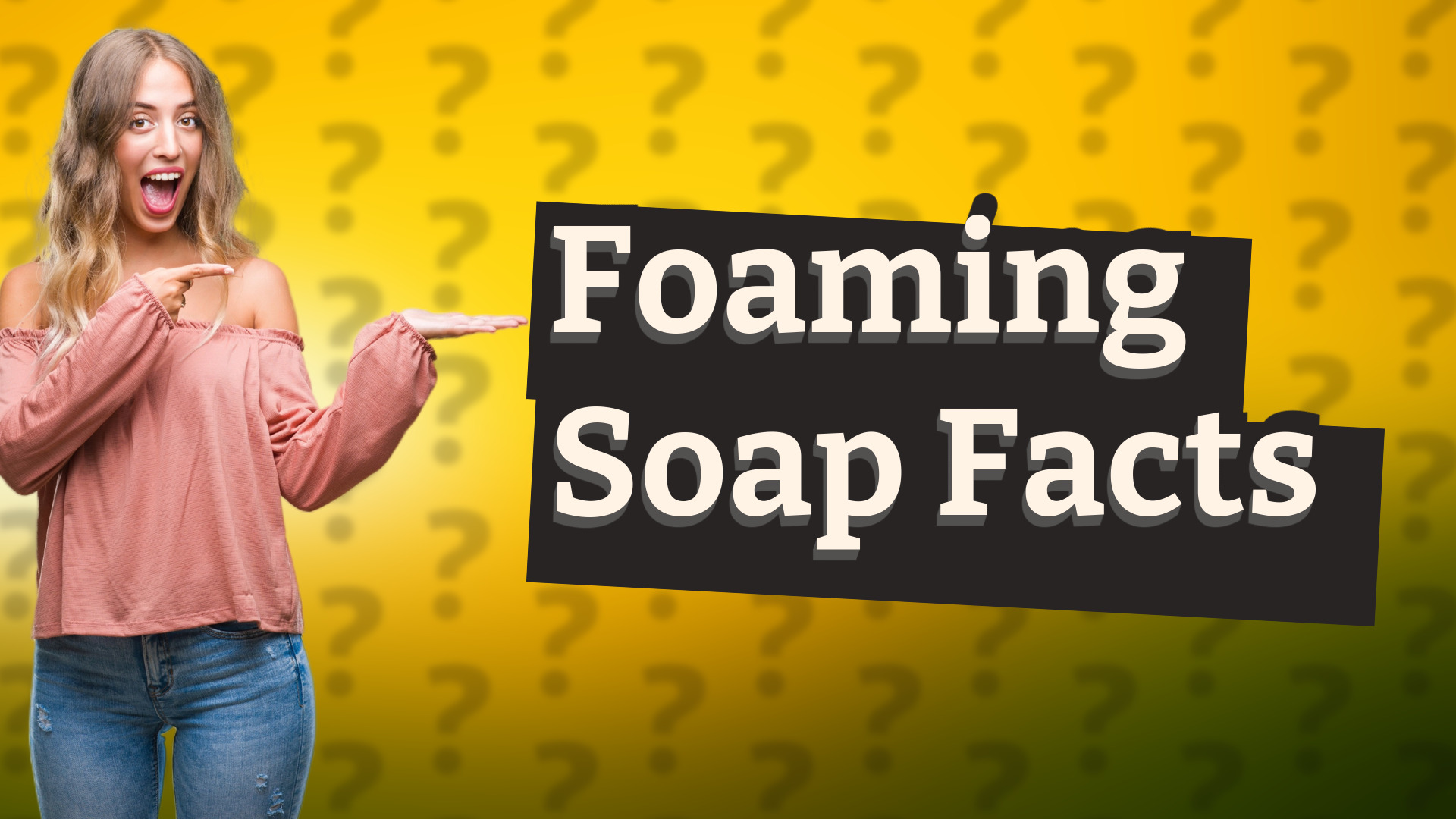Foaming Soap Facts