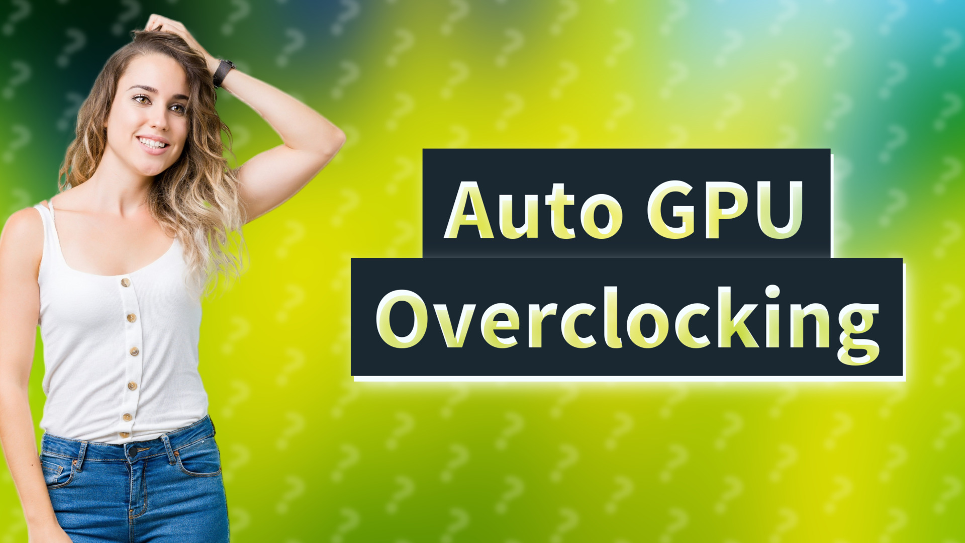 Auto GPU Overclocking