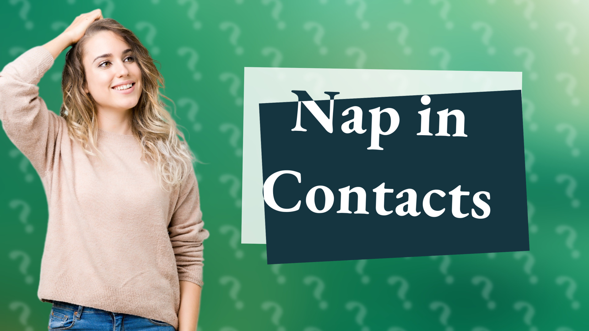 Nap in Contacts