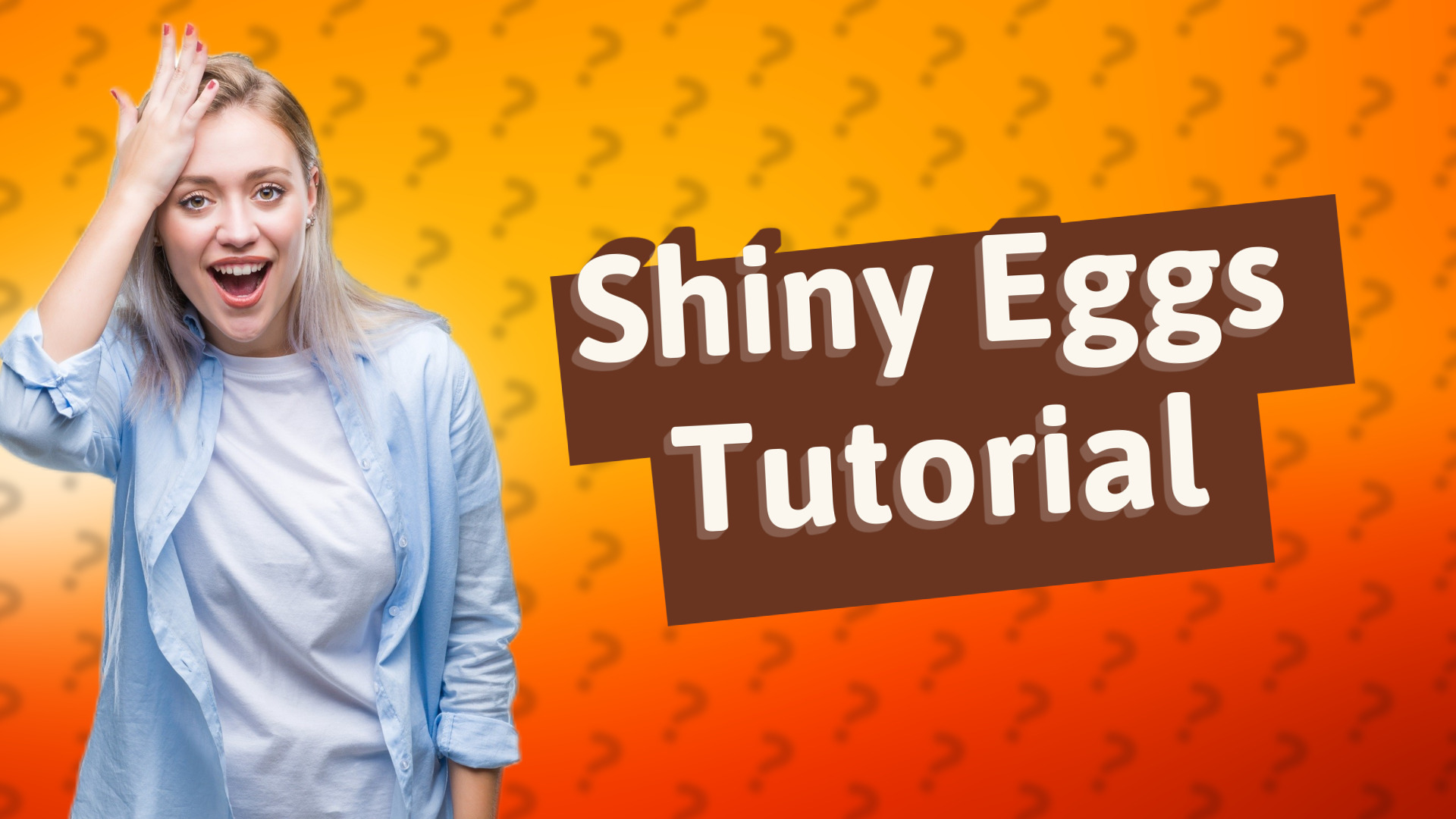 Shiny Eggs Tutorial