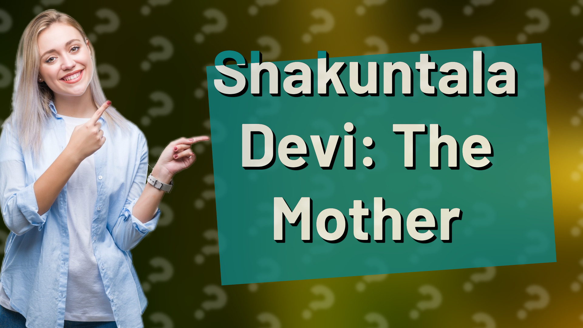 Shakuntala Devi: The Mother