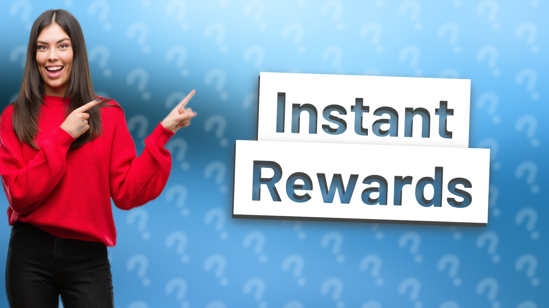 Instant Rewards