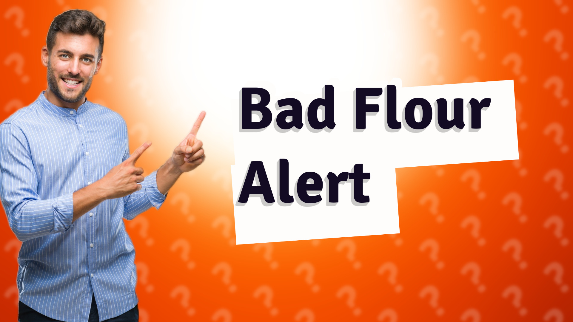 Bad Flour Alert