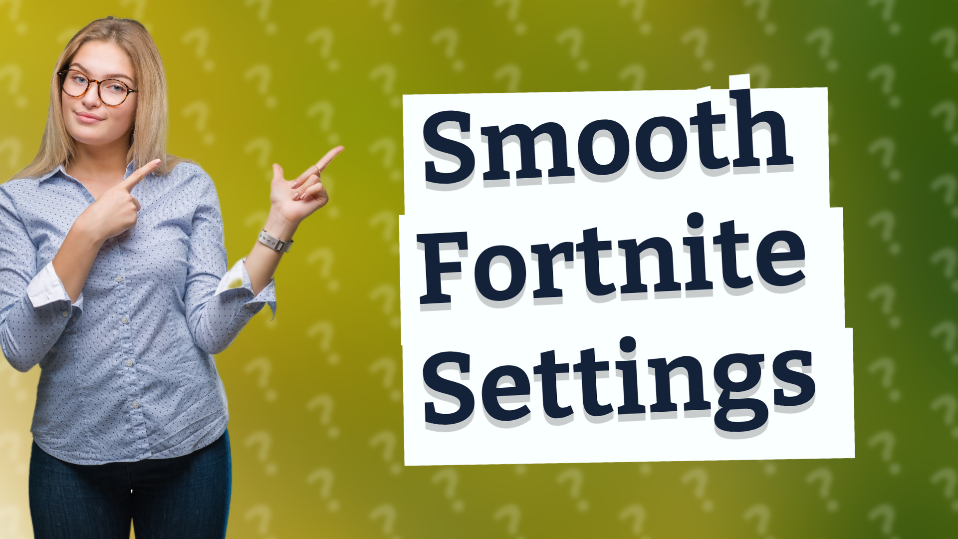 Smooth Fortnite Settings
