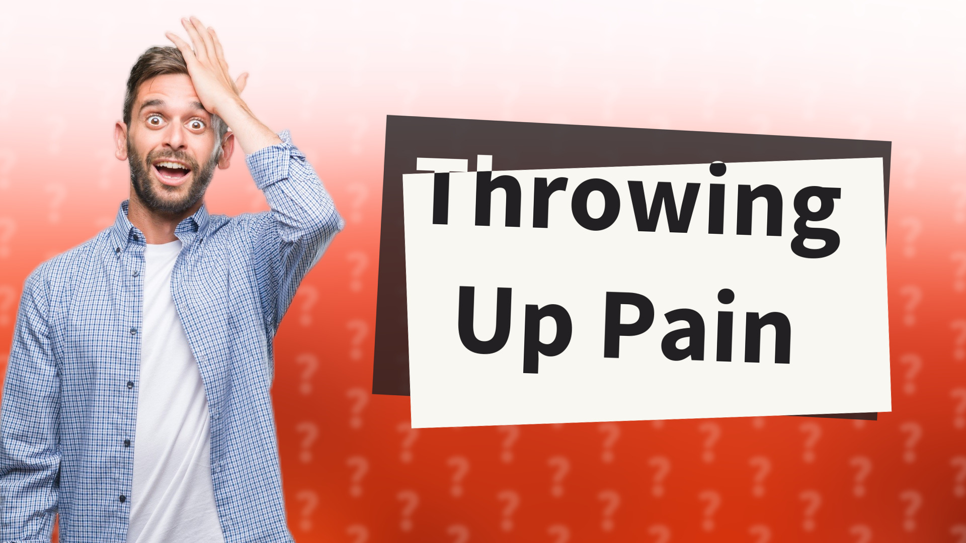 Throwing Up Pain