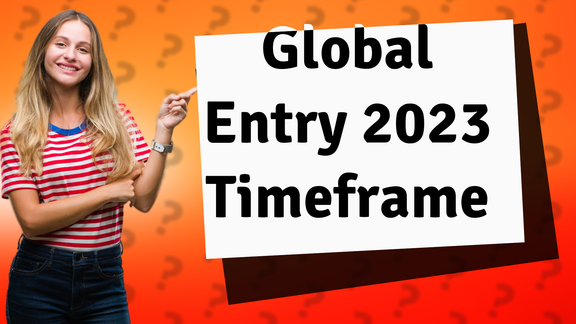 Global Entry 2023 Timeframe