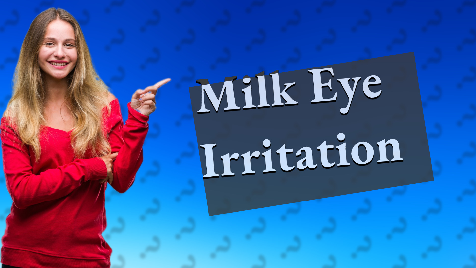 Milk Eye Irritation