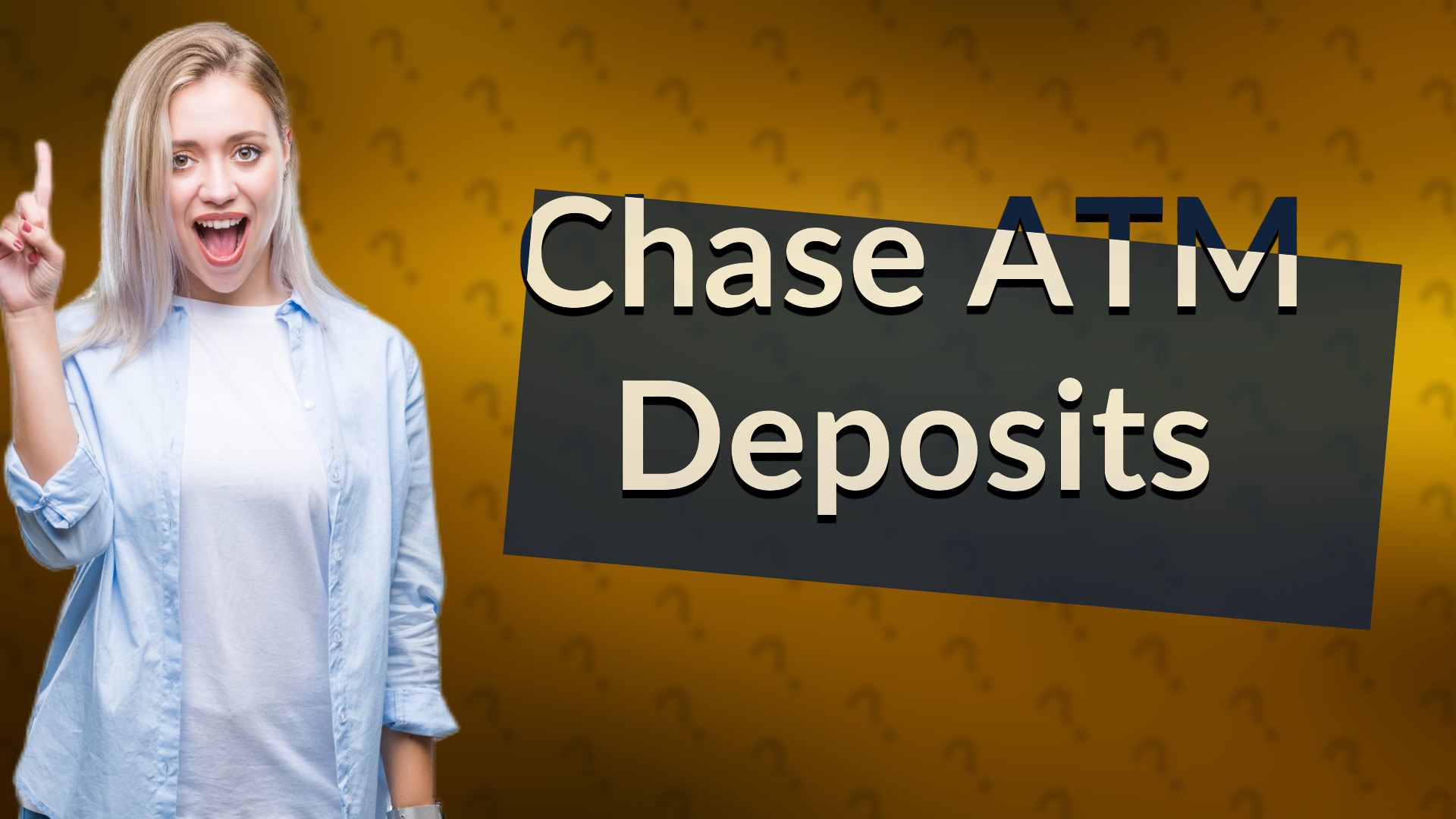 Chase ATM Deposits