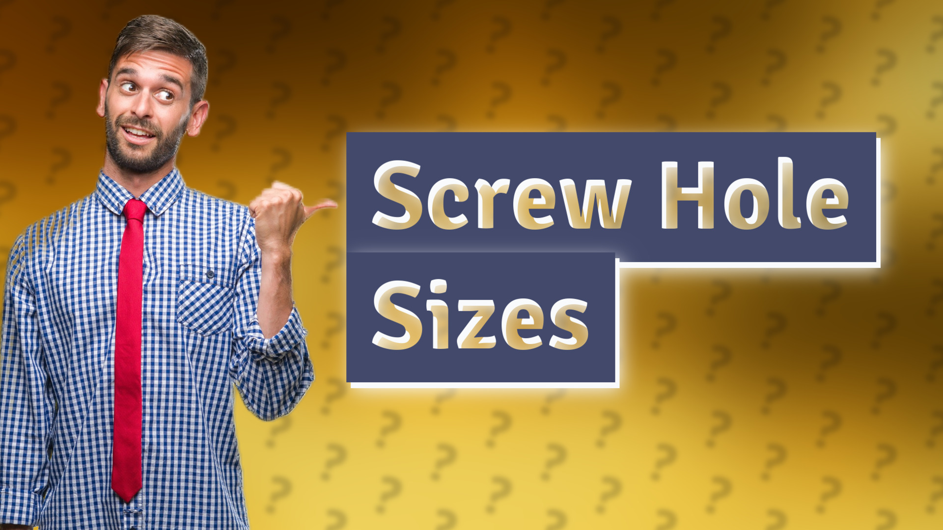 Screw Hole Sizes