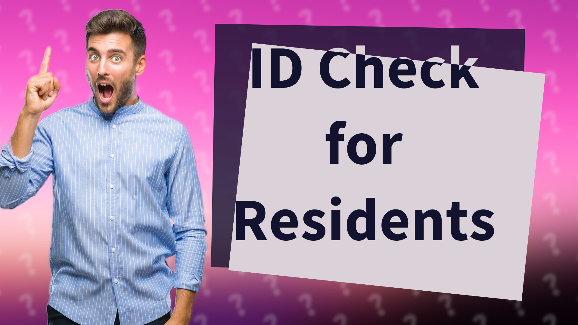 ID Check for Residents