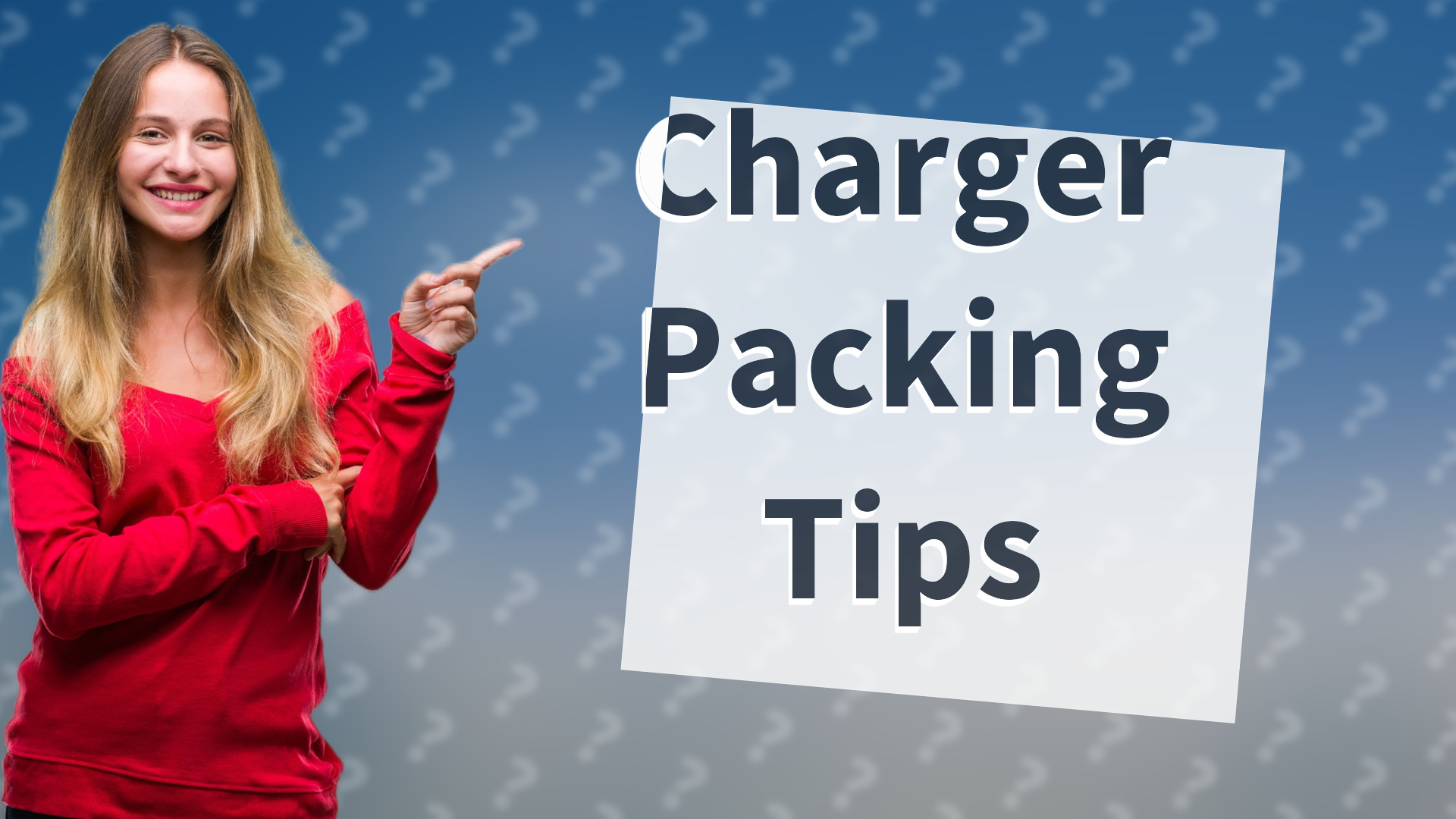 Charger Packing Tips