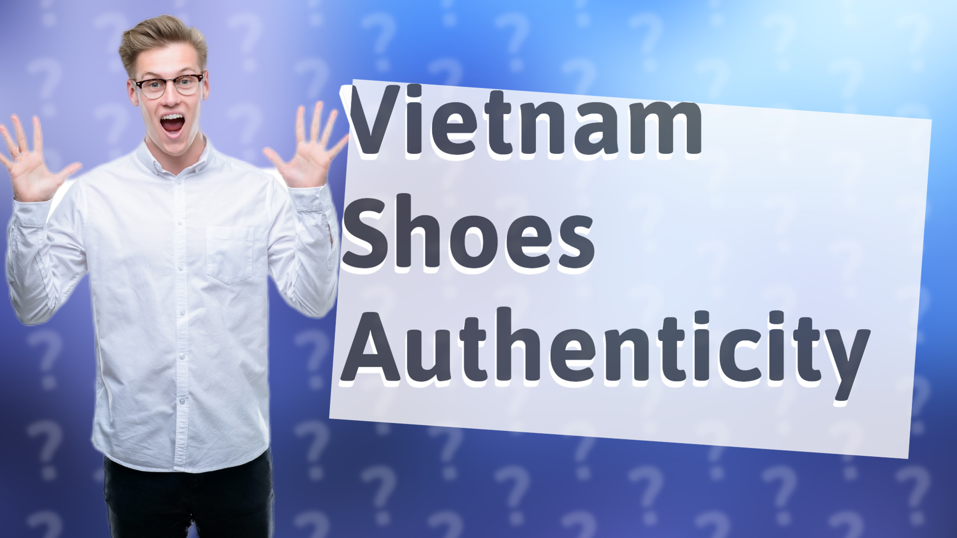 Vietnam Shoes Authenticity