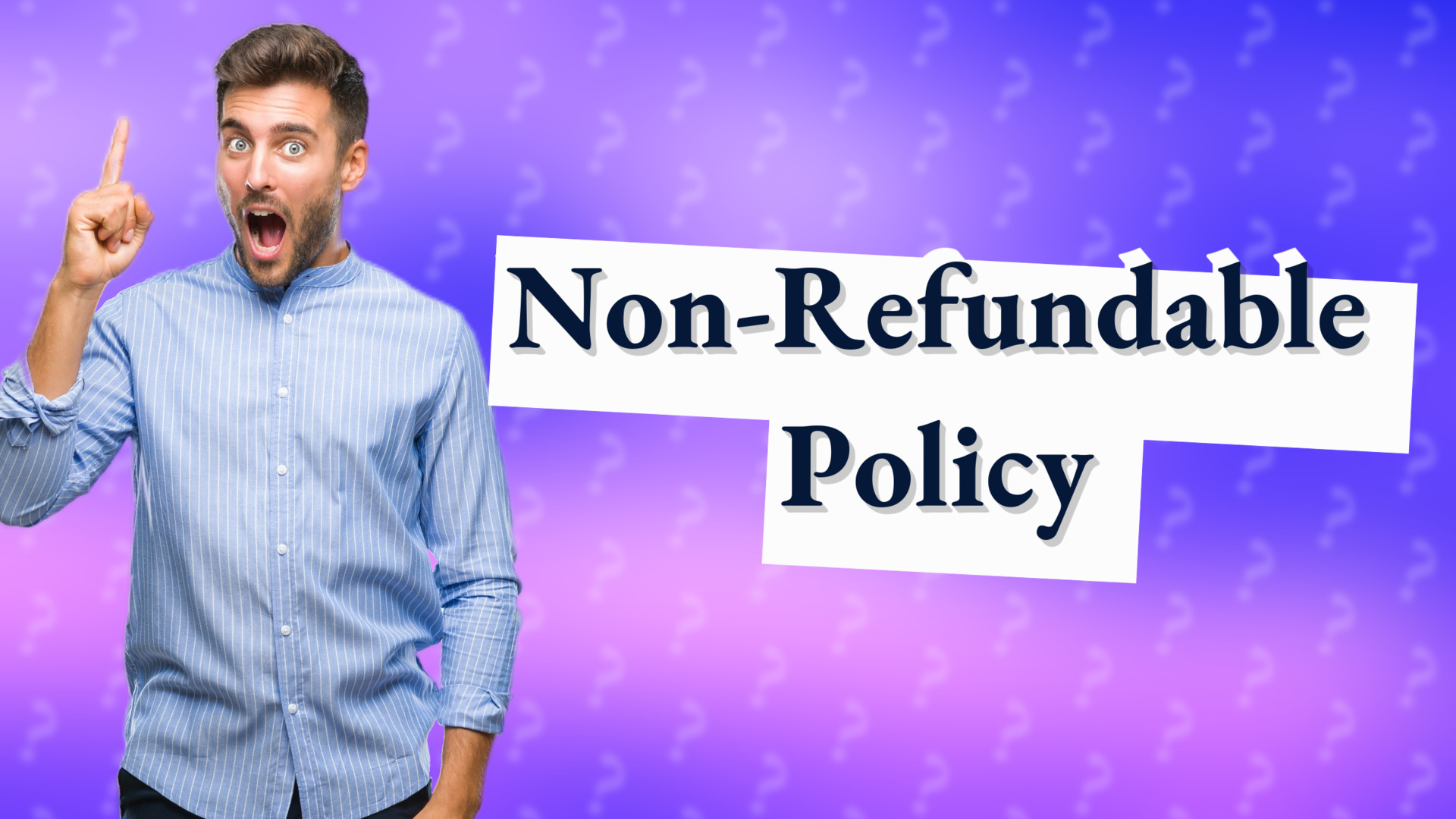 Non-Refundable Policy