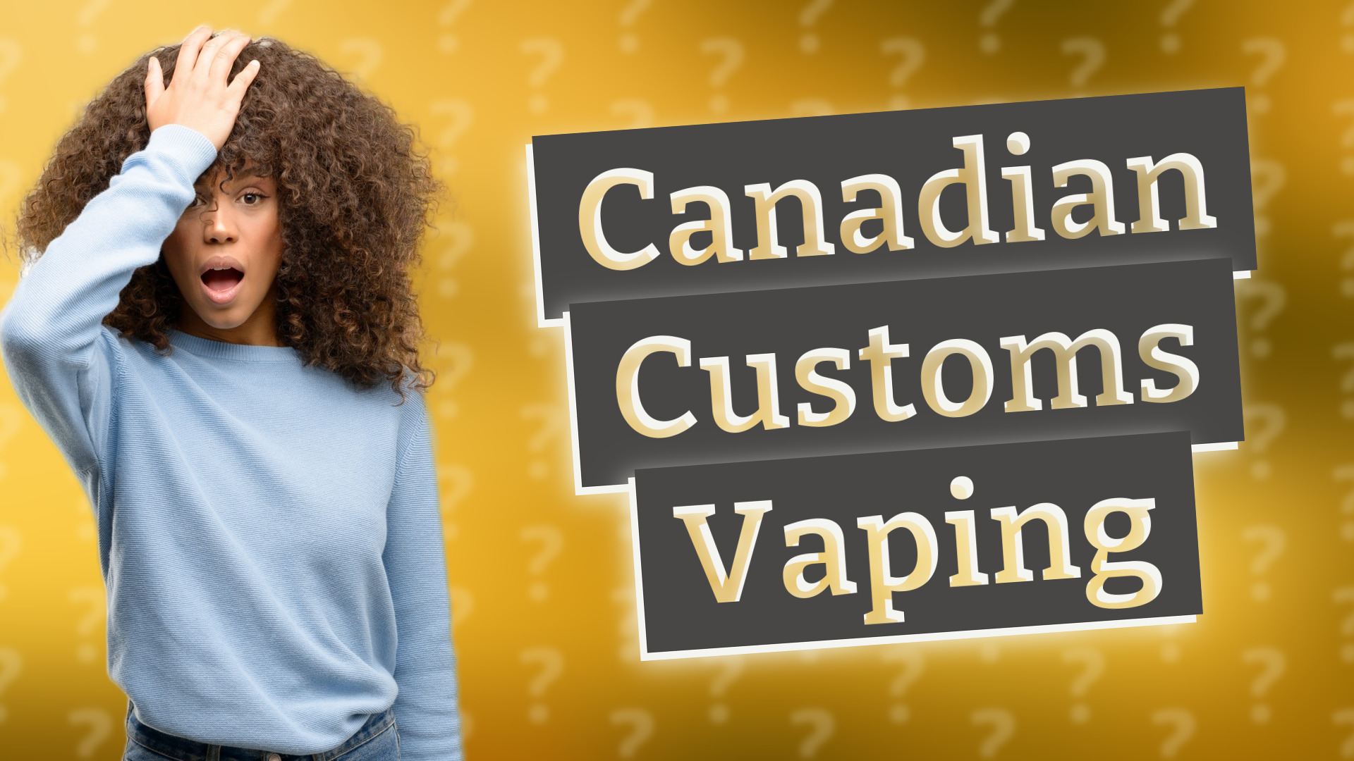 Canadian Customs Vaping