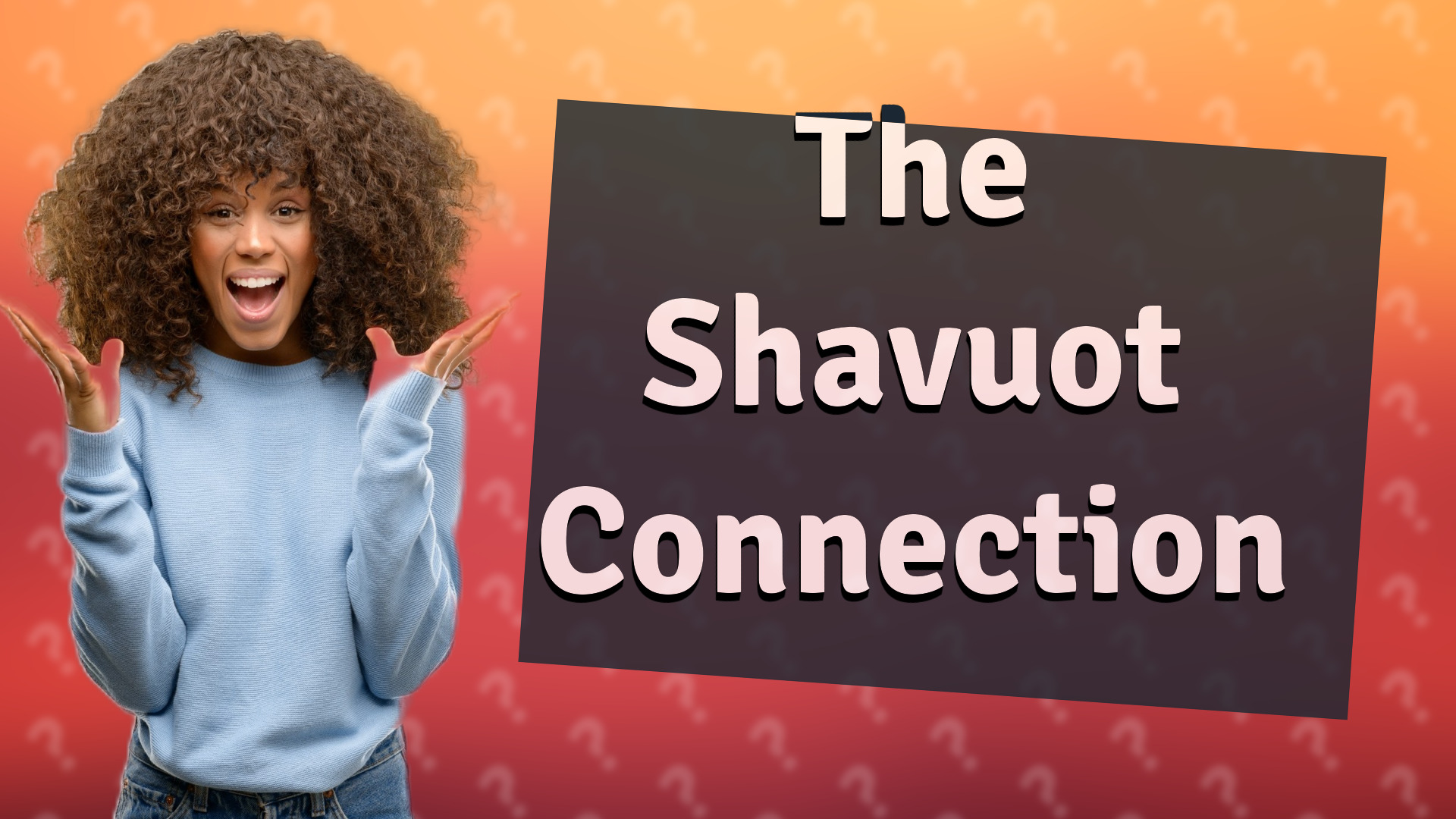 The Shavuot Connection