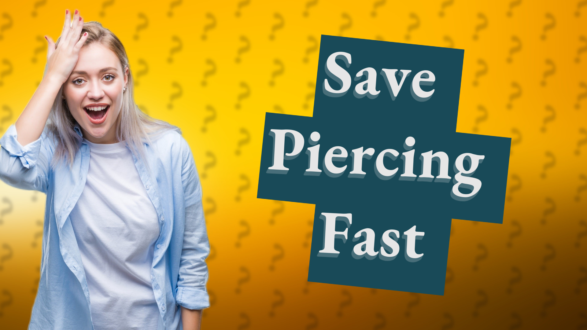 Save Piercing Fast