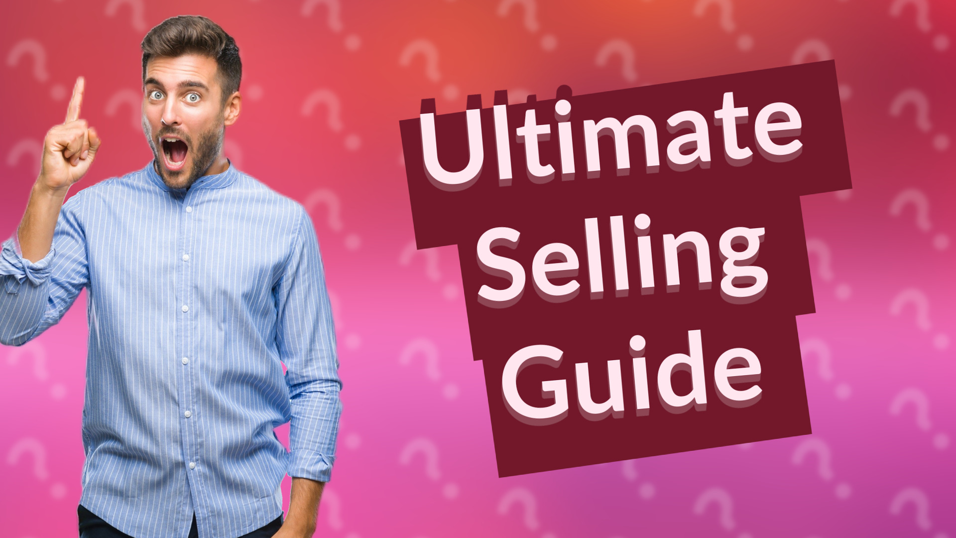 Ultimate Selling Guide